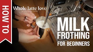 How To Milk Frothing for Beginners 5 Tips [upl. by Wolfram]